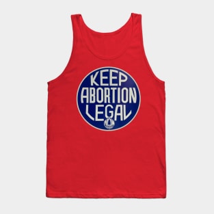 Keep Abortion Legal! Tank Top